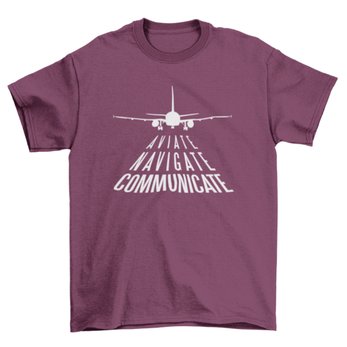 Aviate Navigate Communicate T-Shirt